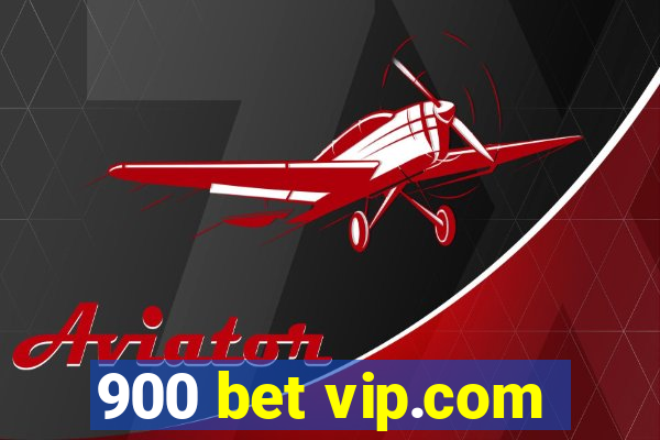 900 bet vip.com